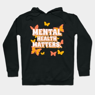 Mental Health Matters Mental Health Awareness Hoodie